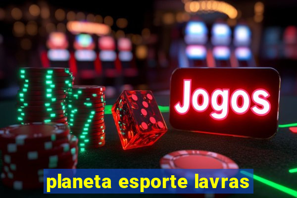 planeta esporte lavras